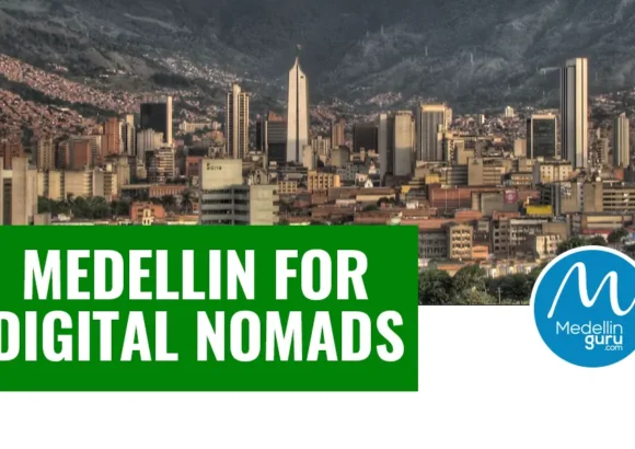 Why Medellin is a Perfect Place for Many Digital Nomads
