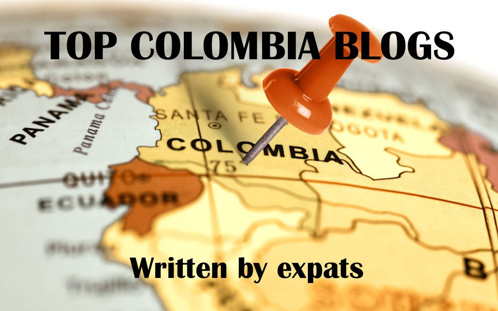 Top Colombia Blogs: A Guide to the Top Colombia Blogs by Expats