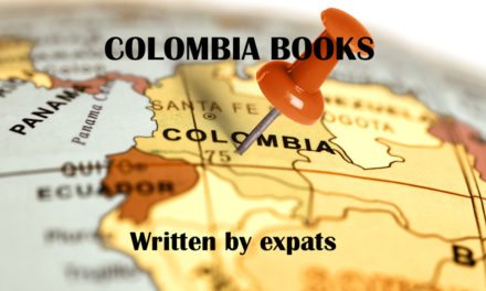 Colombia Books by Expats: A Guide to Books About Colombia by Expats