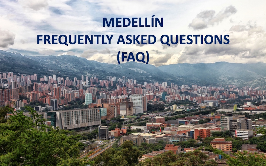 Medellín Frequently Asked Questions (FAQ) - Medellin Guru