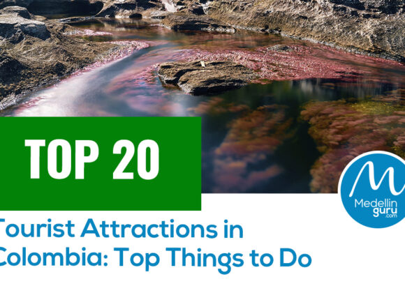 Top 20 Tourist Attractions in Colombia: Best Places to Visit and Things to Do
