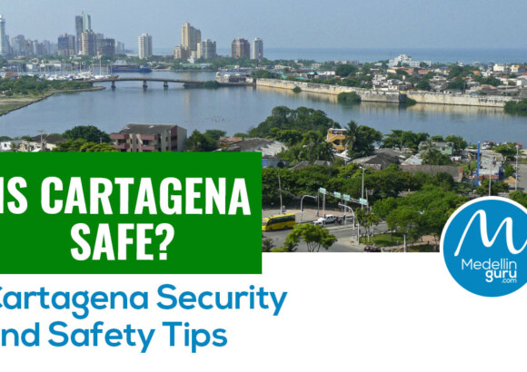 Is Cartagena Safe? Cartagena Security and Safety Tips – 2024 Update