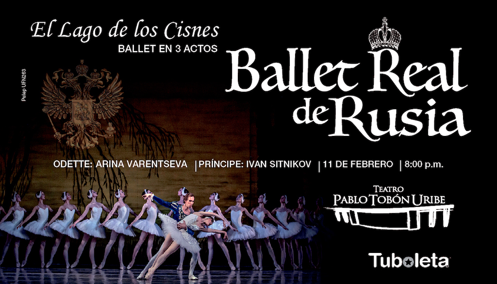 "Swan Lake" Russian Royal Ballet, photo courtesy of Teatro Pablo Tobón Uribe