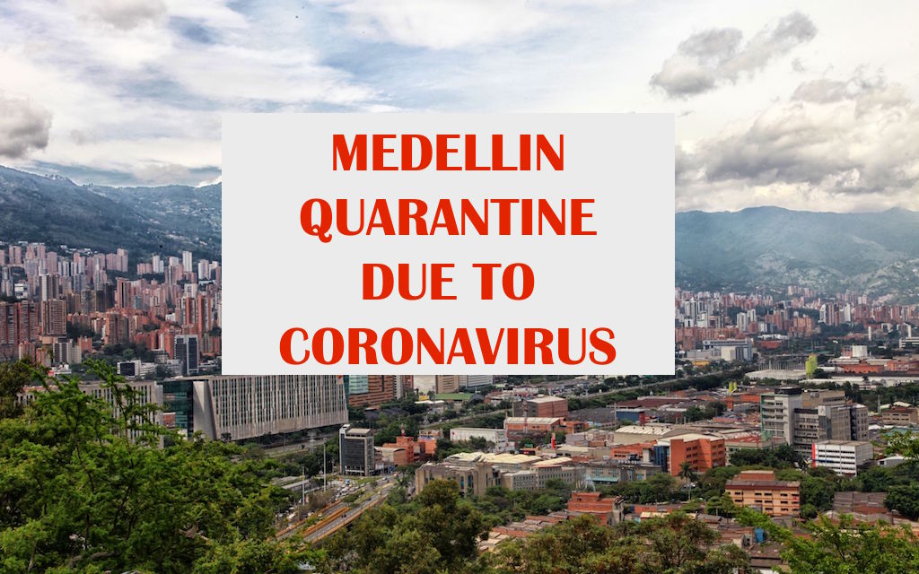 Medellín's quarantine started on March 20 for four days