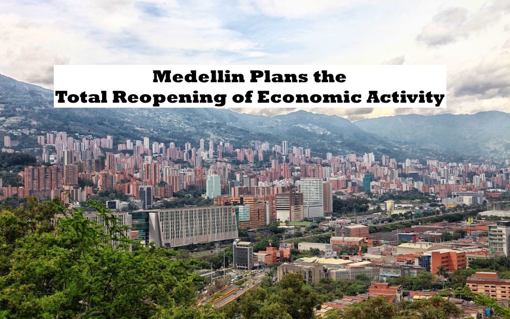 Medellín Plans the Total Reopening of Economic Activities in the City