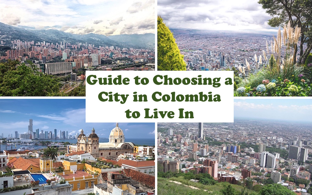 Guide to Choosing a City in Colombia to Live in Colombia - Medellin Guru