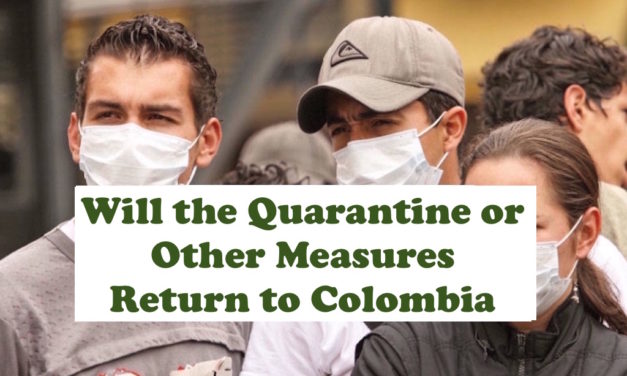 Will the Quarantine Return to Colombia? What if Cases Increase?