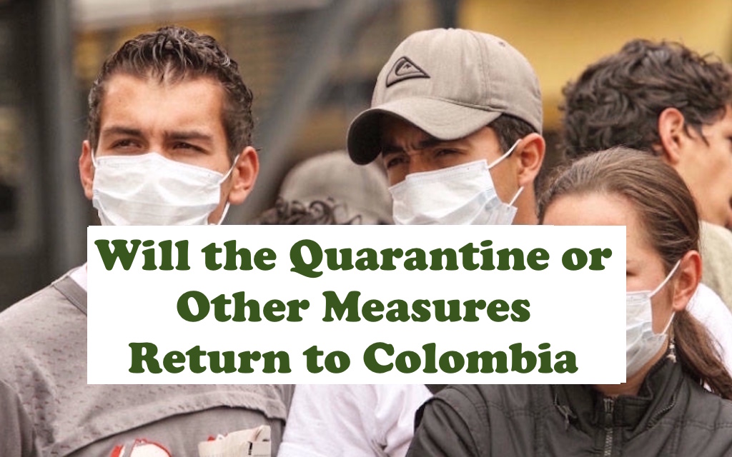 Will the Quarantine Return to Colombia? What if Cases Increase? Medellin Guru