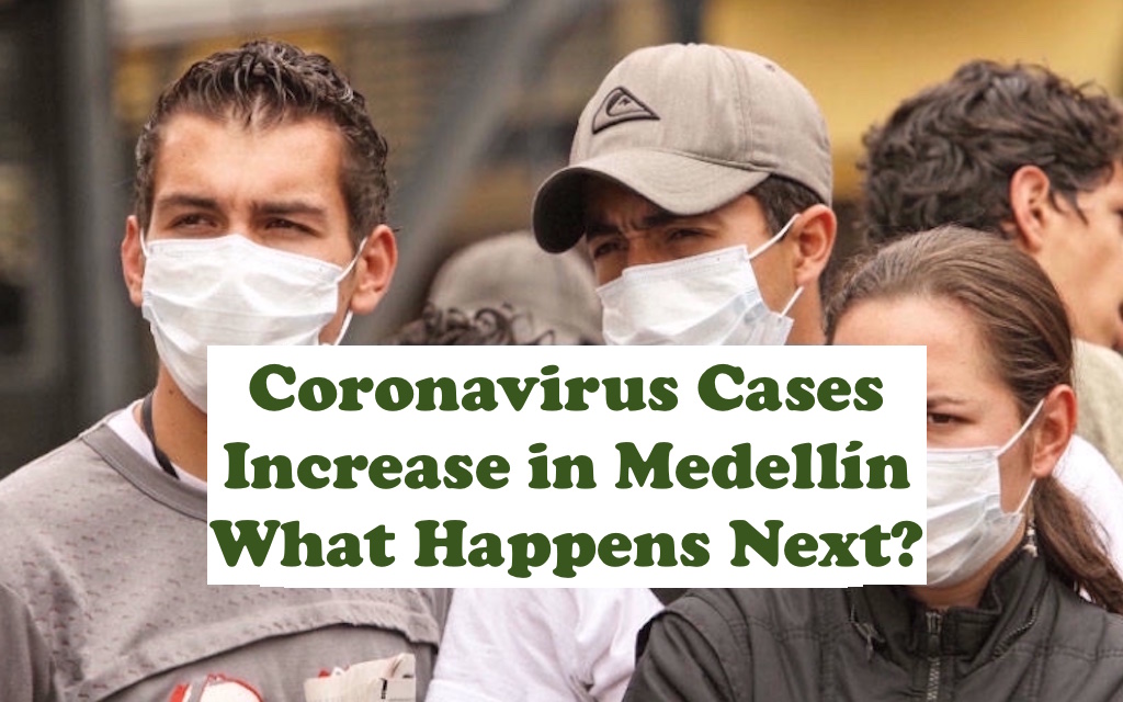 Coronavirus Cases Increase in Medellín: What Happens Next?