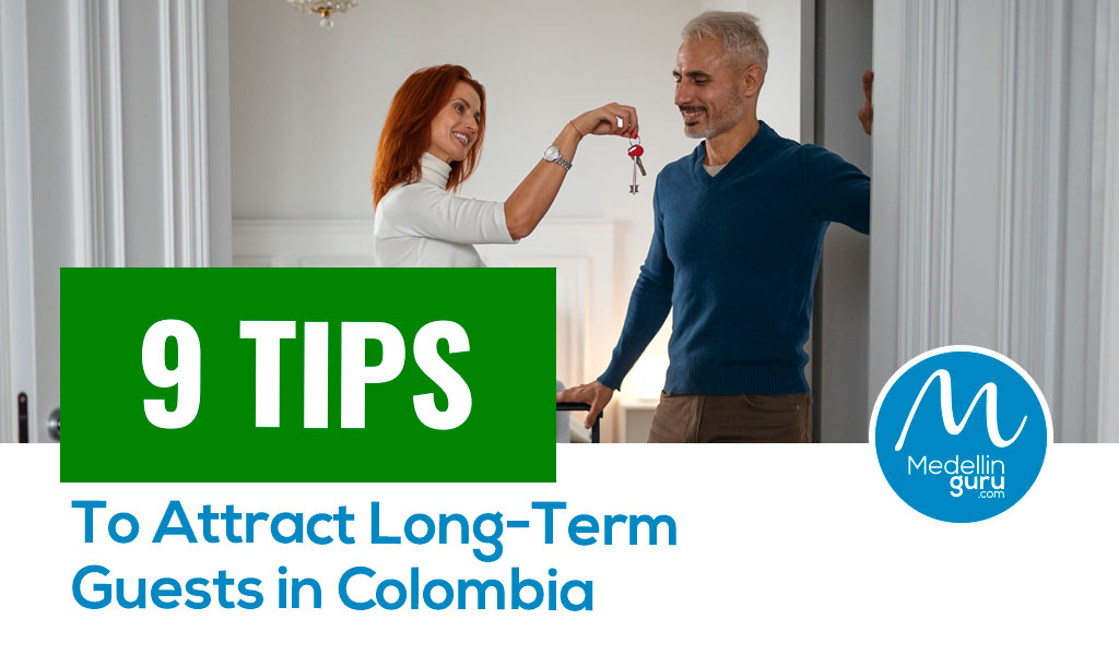 9 Tips to Attract Long-Term Guests in Colombia