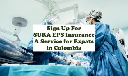 Sign up for SURA EPS Insurance: A Service for Expats in Colombia