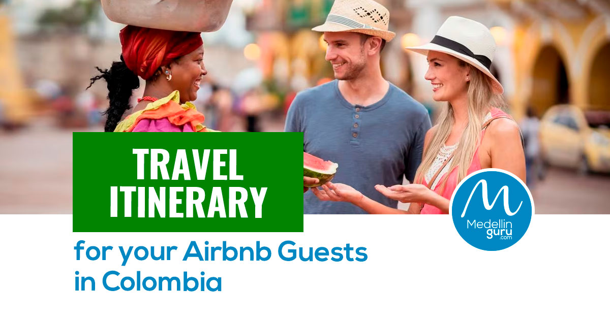 Travel Itinerary For Your Airbnb Guests In Colombia