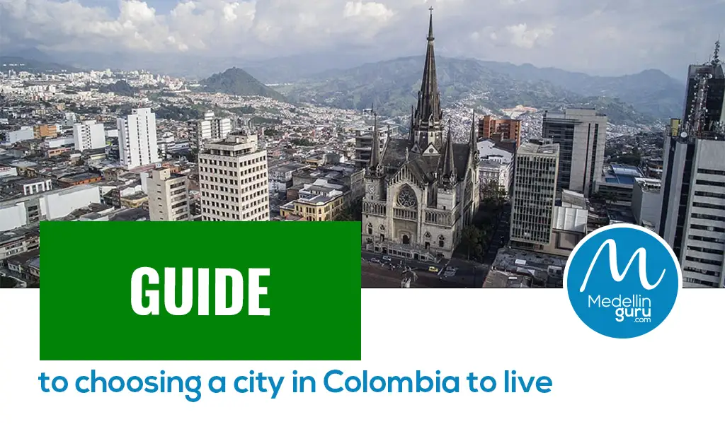 Guide to choosing a city in Colombia to live