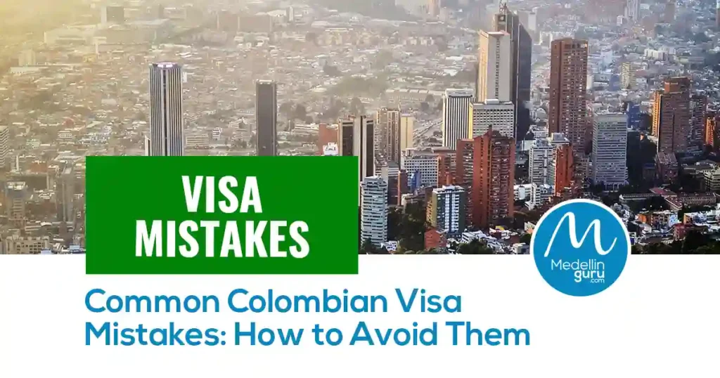 Visa Mistakes Common Colombian Visa Mistakes How to Avoid Them - FB