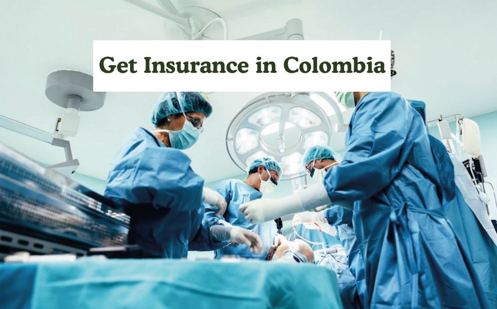 Get Insurance in Colombia
