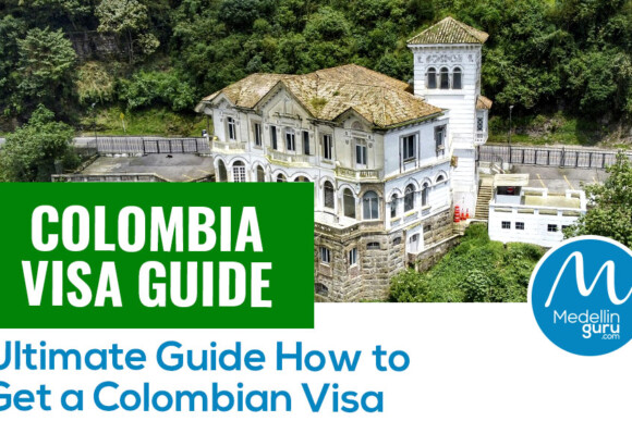 Colombia Visa Guide: Ultimate Guide How to Get a Colombian Visa – 2025 Update