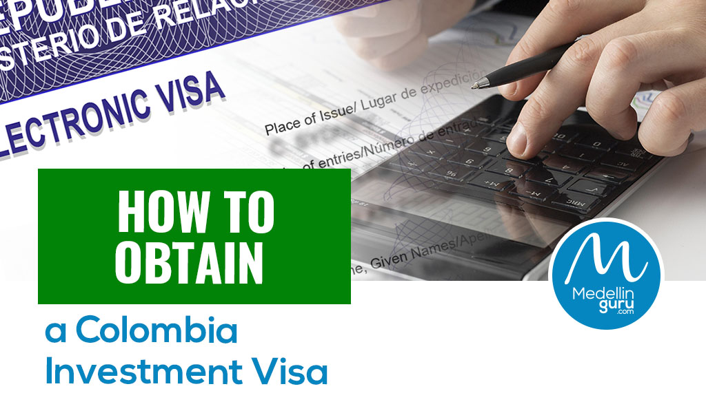 How to Obtain a Colombia Investment Visa