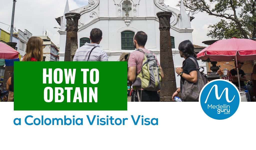 How to Obtain a Colombia Visitor Visa