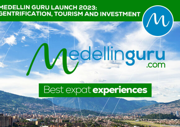 Medellin Guru Launch 2023: Gentrification, Tourism and Investment