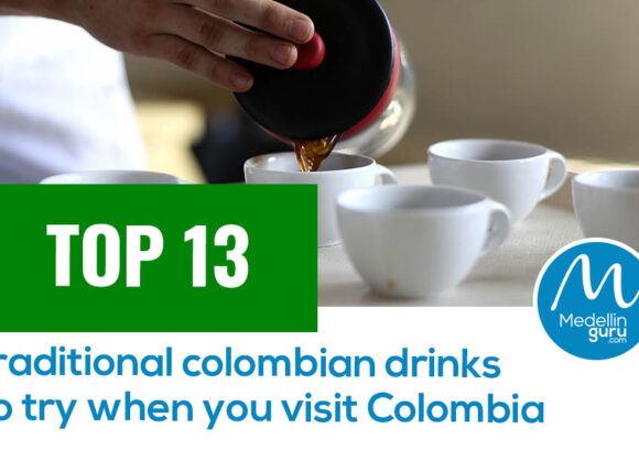 Top 13 Popular Colombian Drinks to Try When You Visit Colombia