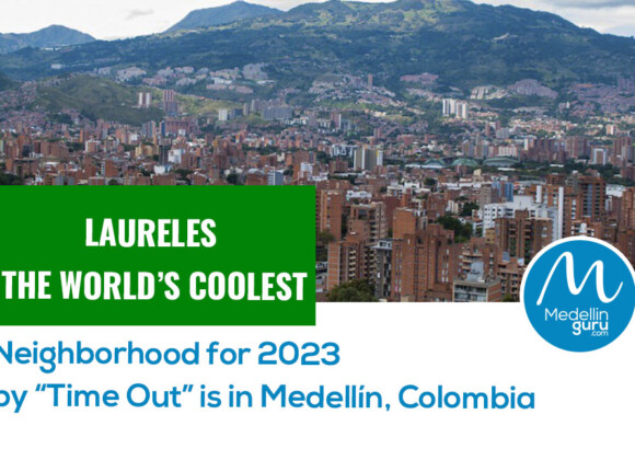 Laureles: The world’s coolest neighborhood for 2023 by ‘Time Out’ is in Medellín, Colombia