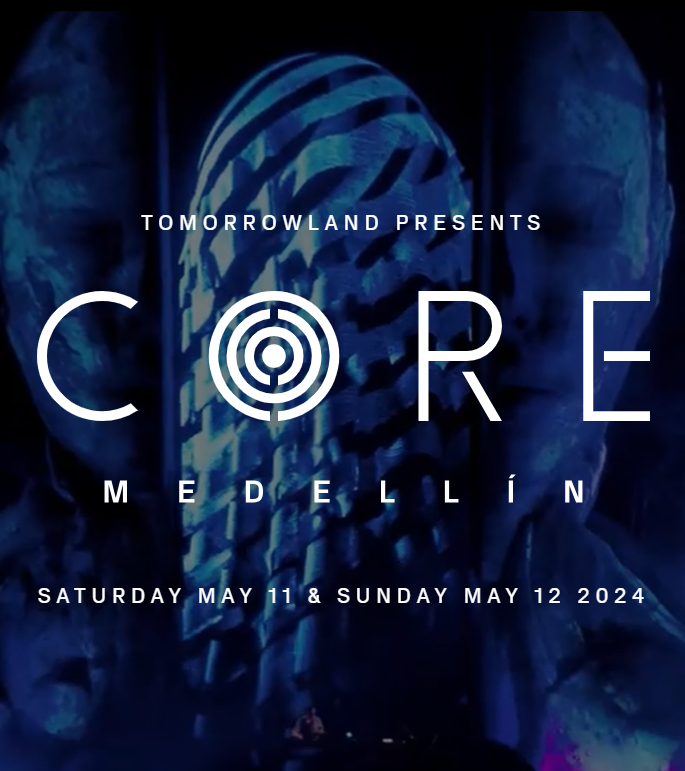 Tomorrowland presents CORE Medellín Events Medellin Guru