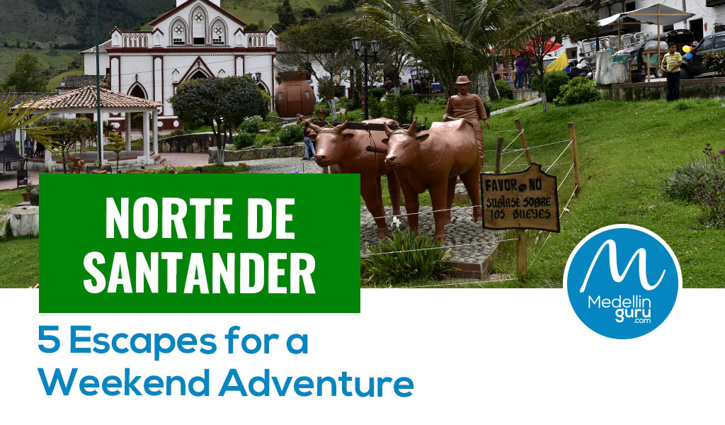 Norte de Santander 5 Escapes for a Weekend Adventure