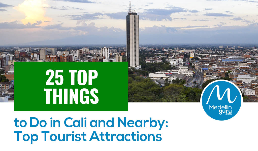 25 Top Things to Do in Cali and Nearby Top Tourist Attractions