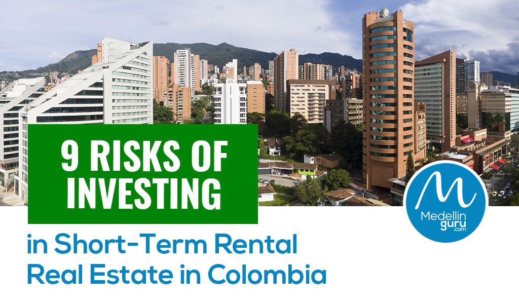 9 Risks of Investing in Short-Term Rental Real Estate in Colombia
