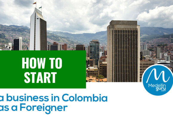 How to start a business in Colombia as a Foreigner