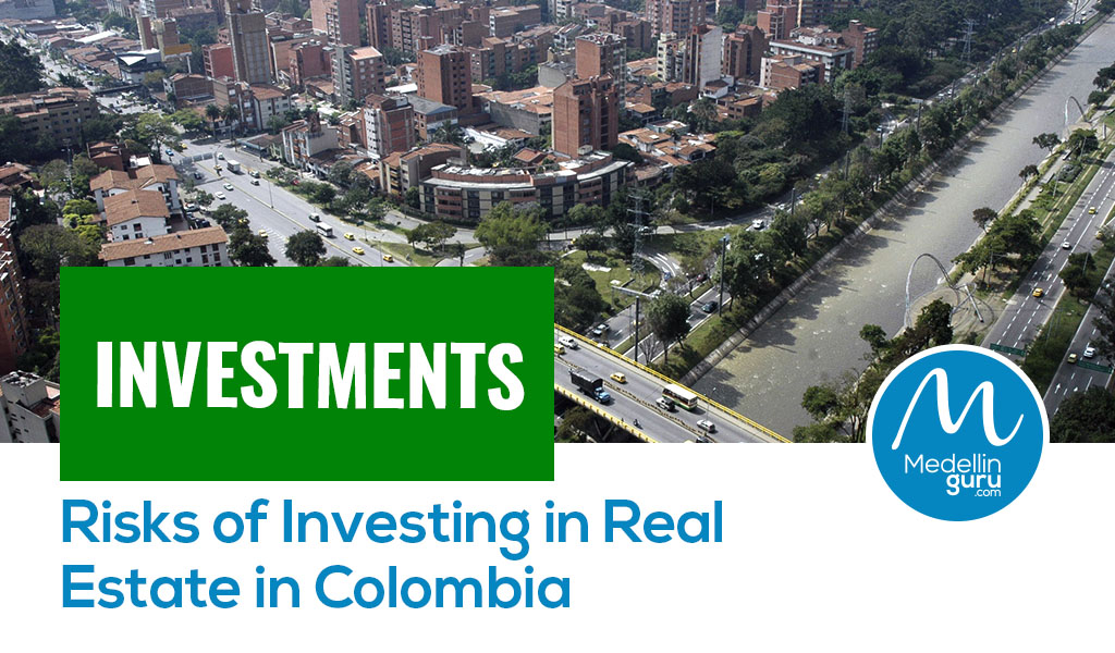Investments Risks of Investing in Real Estate in Colombia