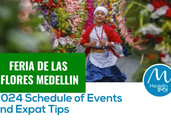 Feria de las Flores Medellin 2024: Schedule of Events and Expat Tips