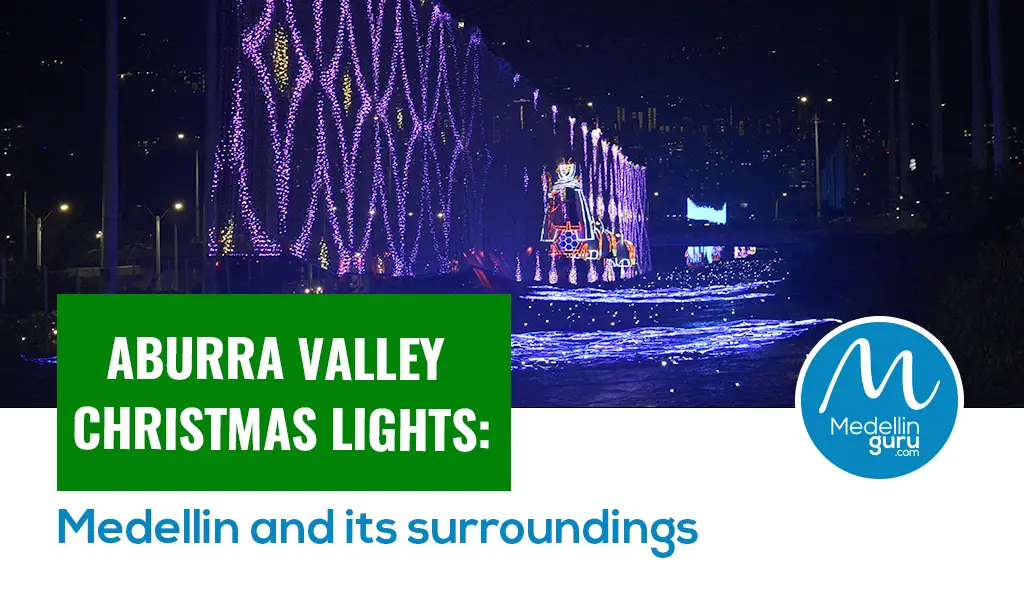 2024 Aburra Valley Christmas Lights Medellin and its surroundings