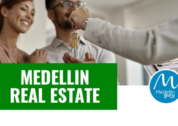 Medellin Real Estate: 2026 Property Buyer’s Guide for Foreigners