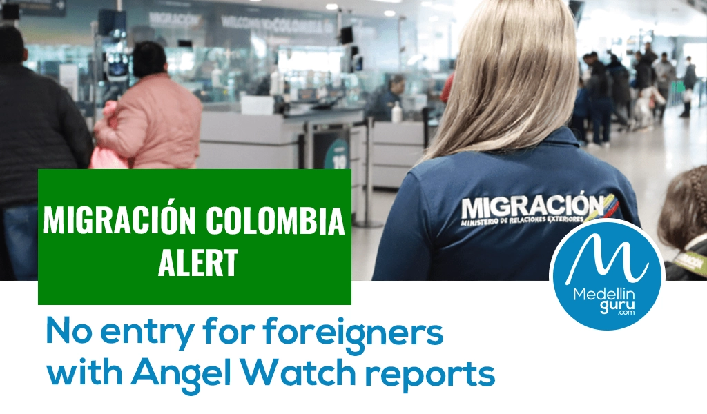 Migración Colombia Alert No Entry for Foreigners with Angel Watch Reports