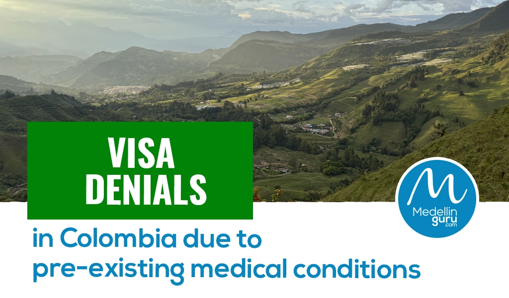 Visa denials in Colombia due to pre-existing medical conditions