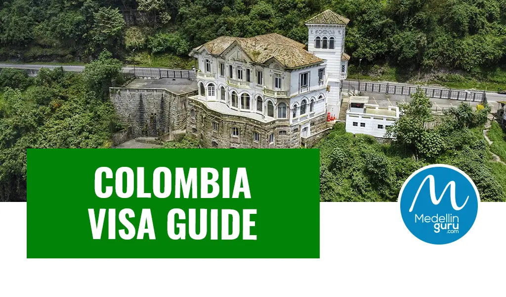 Colombia Visa Guide Ultimate Guide How to Get a Colombian Visa