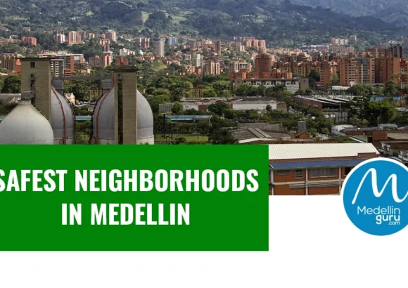 What Are the Safest Neighborhoods in Medellín and the Aburrá Valley?