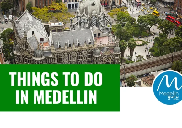 37 Top Things to Do in Medellín and Nearby: Best Tourist Attractions (Updated 2025)