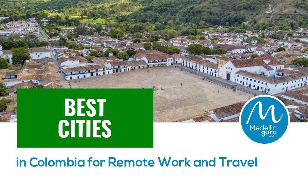 Best Cities in Colombia for Remote Work and Travel