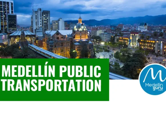 Public Transport  in Medellin: Getting Around the City Like a Local