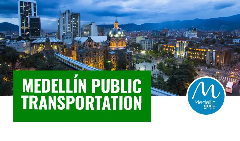 Medellín Public Transportation Your Foreigner's Guide to Seamless City Mobility