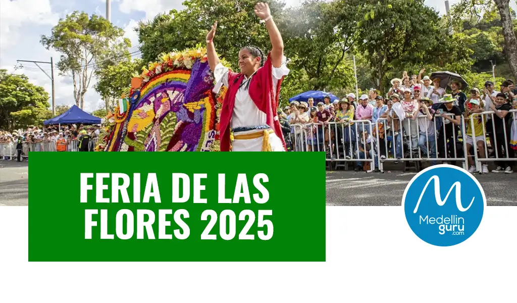 Feria de las Flores Medellin 2025 Schedule of Events and Expat Tips