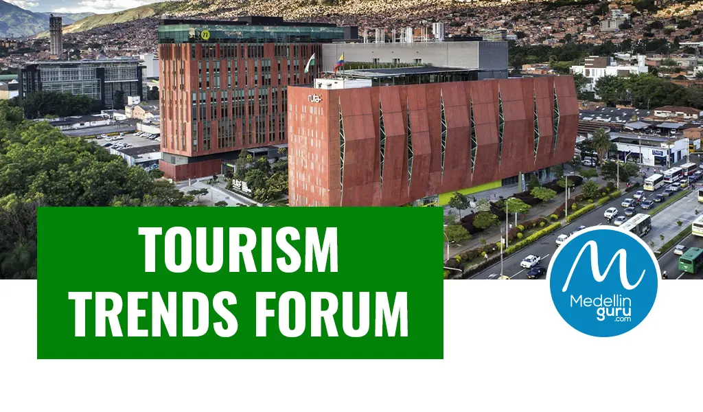 Medellín’s Tourism Trends Forum Exploring the Future of Travel in 2025