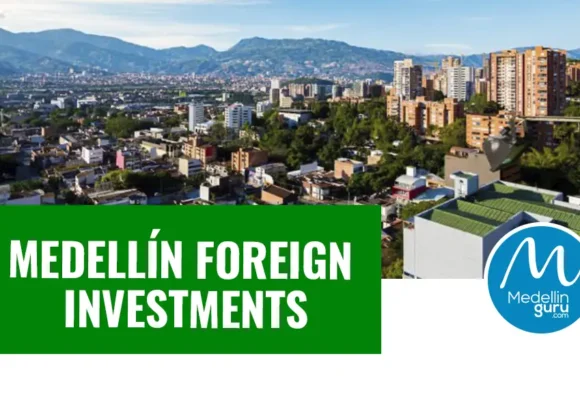Medellín Foreign Investments Reach $168M in First Half of 2025