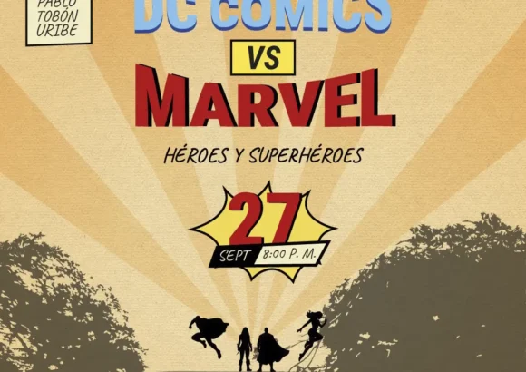 Dc Comics vs Marvel - Medellín