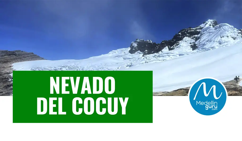 Nevado del Cocuy Everything You Need to Know Before Visiting