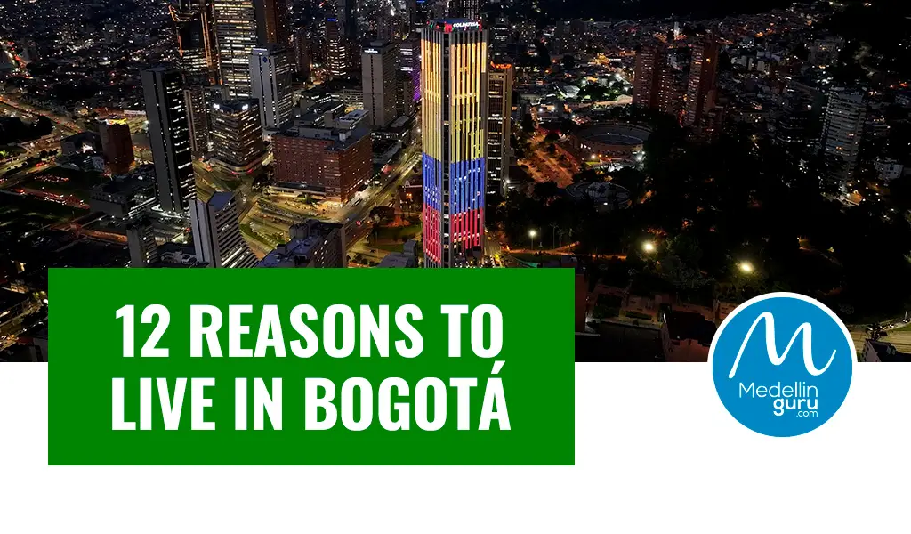 12 Reasons Why Digital Nomads Must Live in Bogotá A Guide for Expats